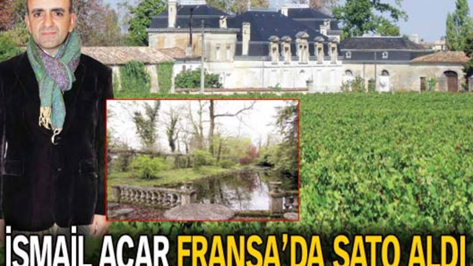 İsmail Acar şato satın aldı