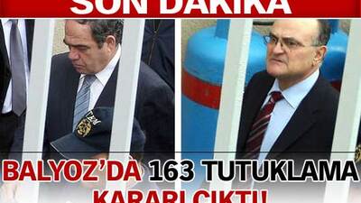 Balyoz'da 163 tutuklama!