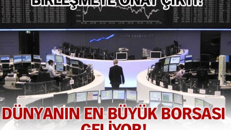 Dünyanın en büyük borsası geliyor!