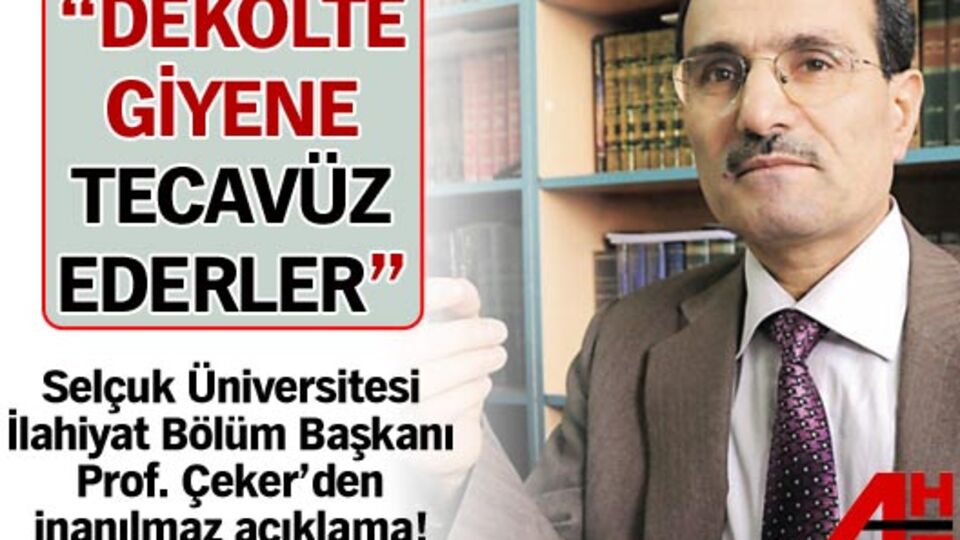 "Dekolte giyene tecavüz ederler"