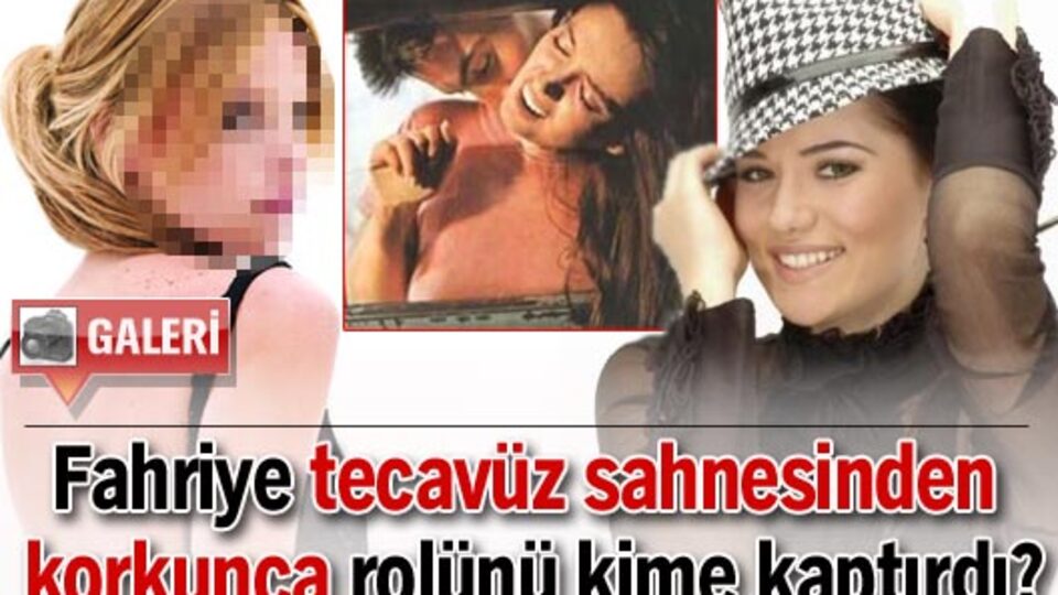 Tecavüz sahnesi Fahriye Evcen'i korkuttu!