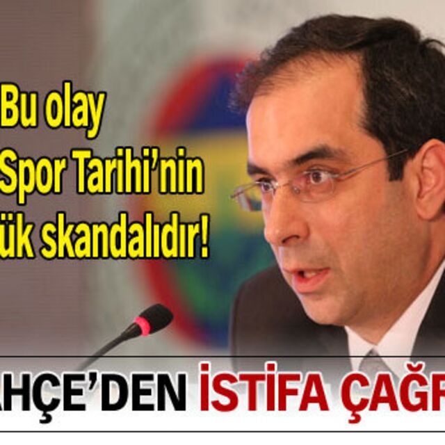 F.Bahçe'den istifa çağrısı!