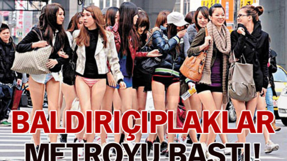 Baldırıçıplaklar metro bastı! (GALERİ)