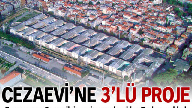 Cezaevine 3'lü proje