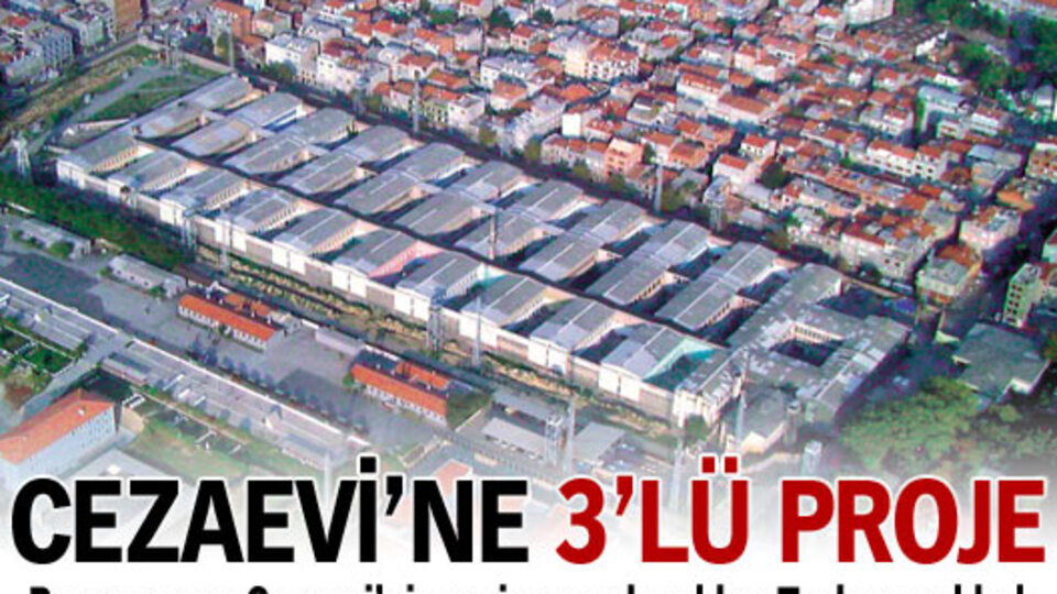 Cezaevine 3'lü proje