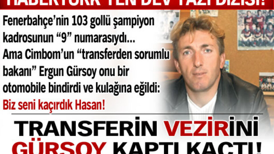 Transferin 'Vezir'ini Gürsoy kaptı kaçtı!