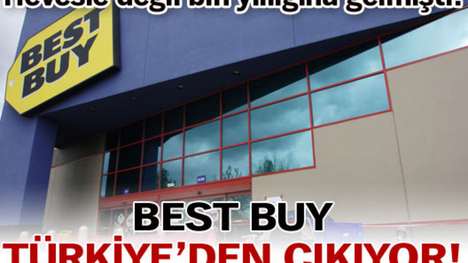 Best Buy Türkiye pazarından çıkıyor