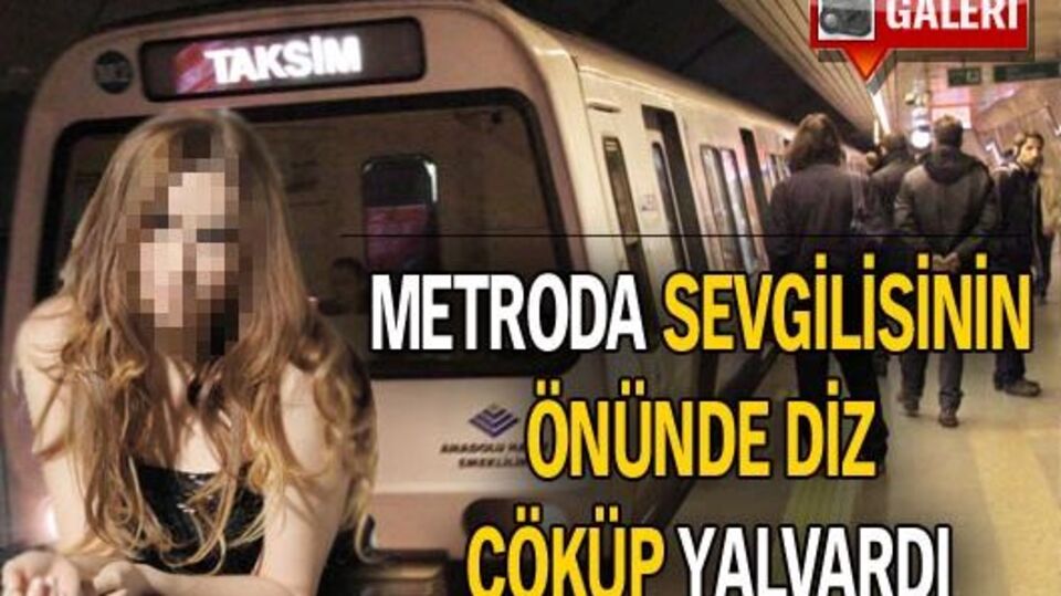Metroda diz çöküp yalvardı