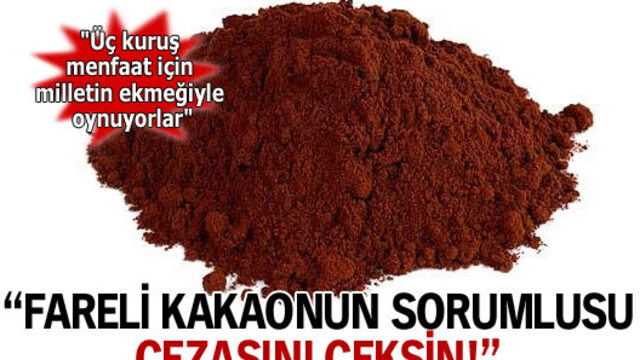 Fareli kakao konuşuldu sorumlusu cezasını çeksin