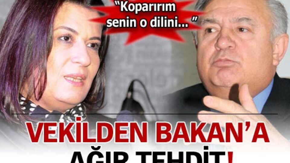 Vekilden Bakan'a ağır tehdit!