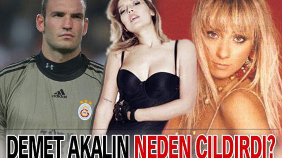 Demet Akalın neden çıldırdı?