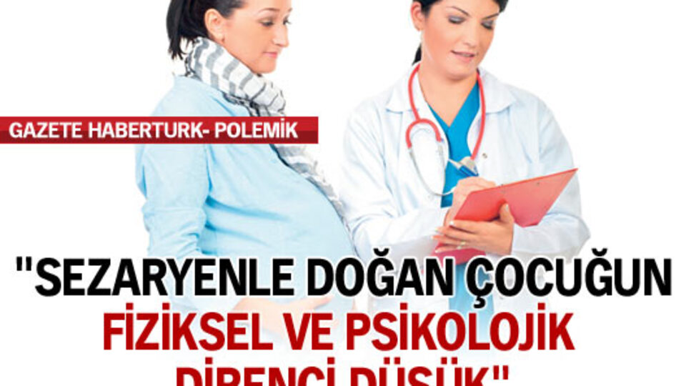Sezaryen, doğacak çocuk için de zararlı mı?