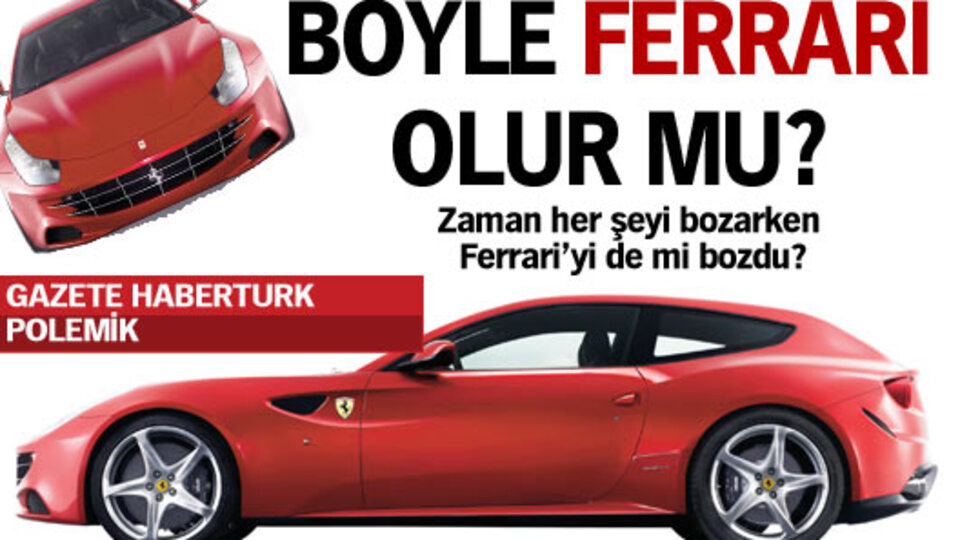 Böyle Ferrari olur mu?