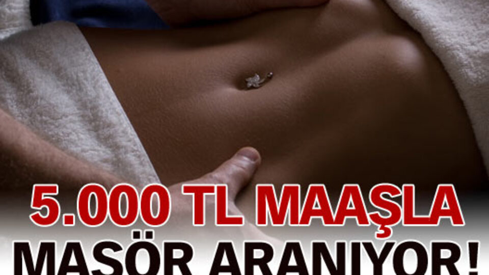 5 bin TL maaşla masör aranıyor!