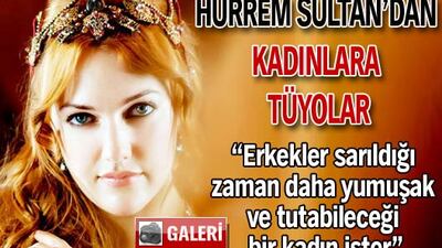 Hürrem Sultan'dan kadınlara tüyo GALERİ