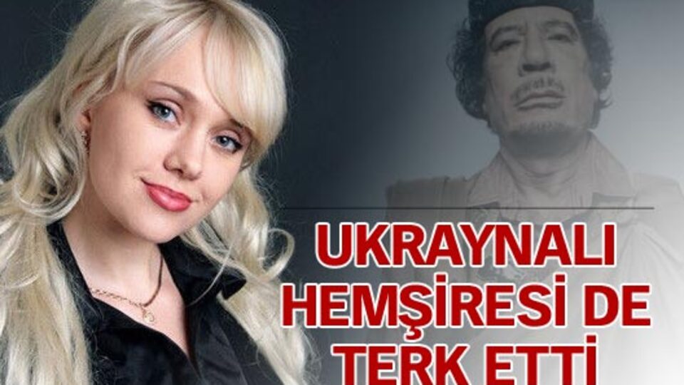 Kaddafi'yi seksi hemşiresi de terk etti