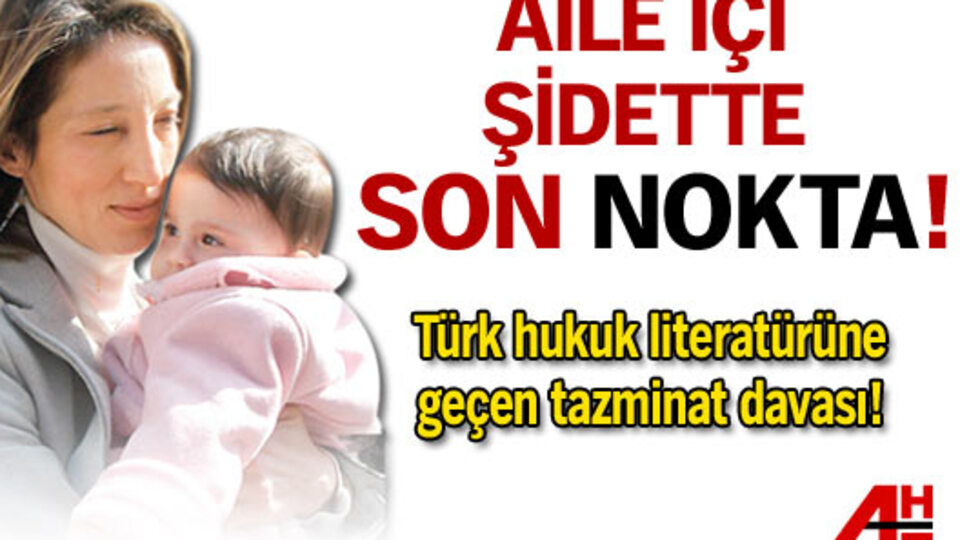 Aile içi şiddette son nokta!