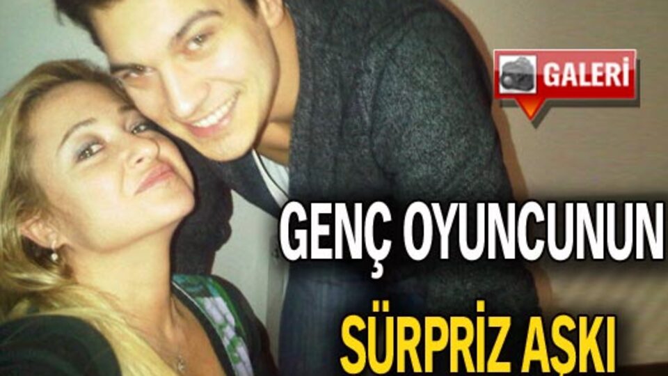 Genç oyuncunun sürpriz sevgilisi