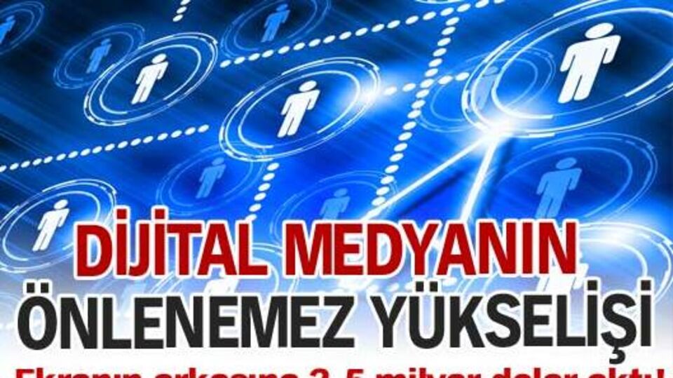 Dijital medyanın önlenemez yükselişi!