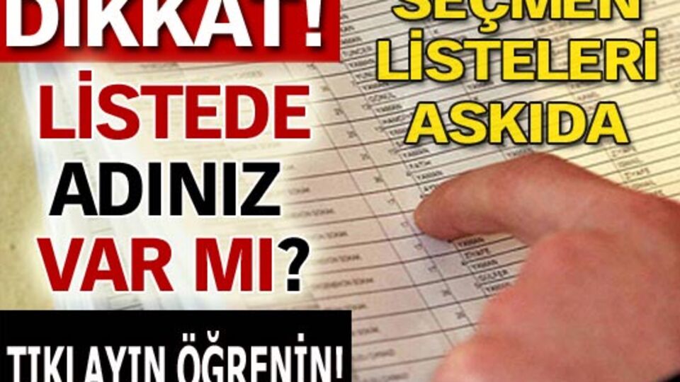 Seçmen listeleri askıda!