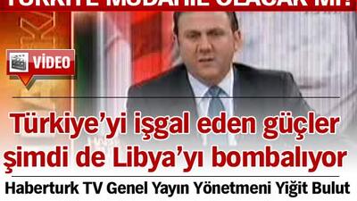 "Geçmişte Türkiye'yi işgal edenler şimdi Libya'yı bombalıyor"