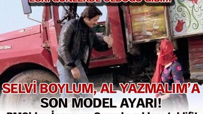 Selvi Boylum, Al Yazmalım'a son model ayar!