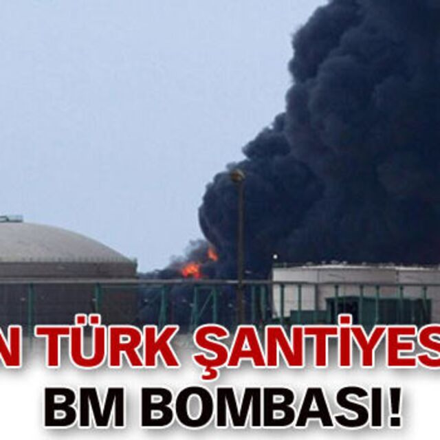 Türk şantiyesine, BM bombası!
