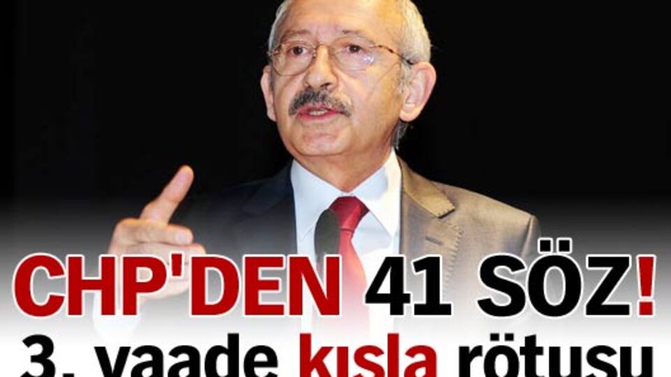 CHP'den 41 söz!