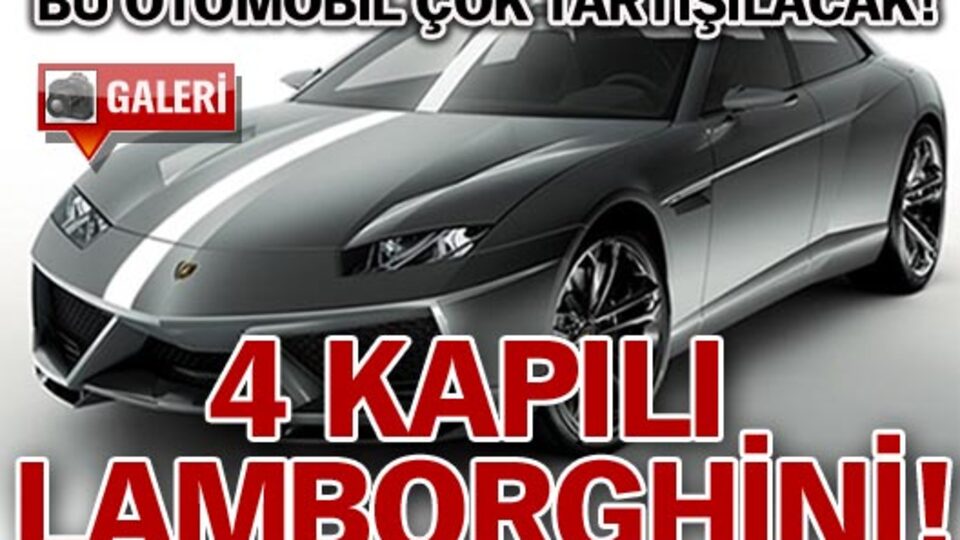 4 kapılı Lamborghini(GALERİ)
