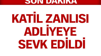 Katil zanlısı tutuklandı