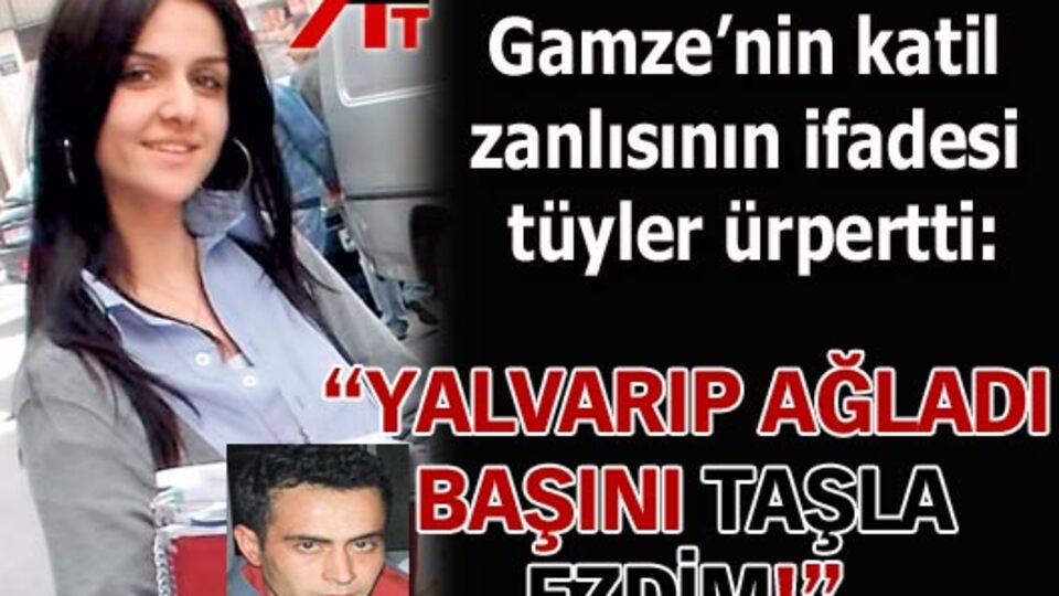 'Yalvarıp ağladı, başını taşla ezdim'