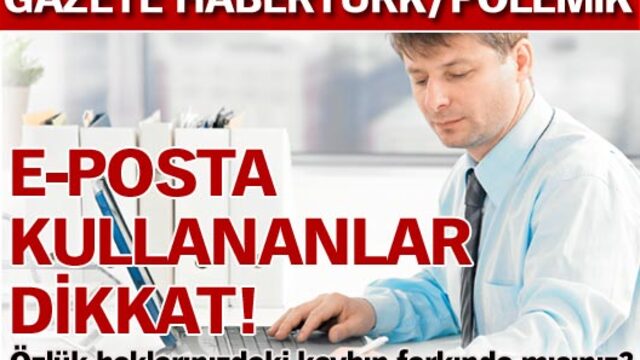 E-posta kullananlar dikkat!