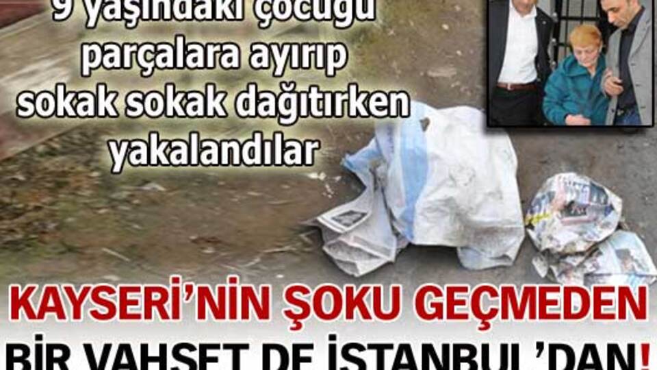 İstanbul'da eşine rastlanmamış dehşet!