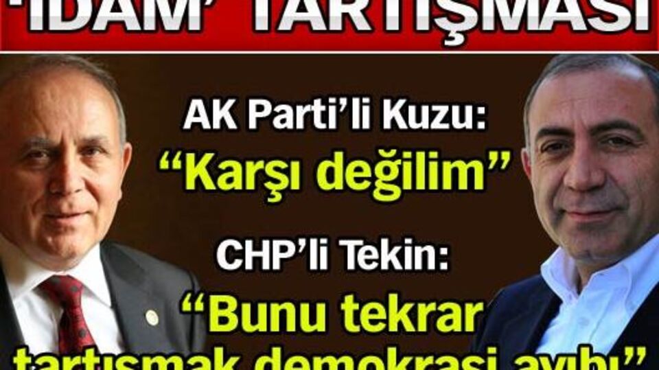 'İdam'a AK Parti ile CHP'den iki farklı yorum