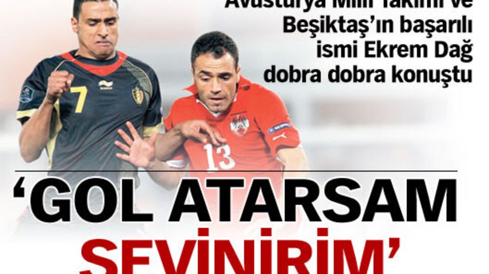'Gol atarsam sevinirim'