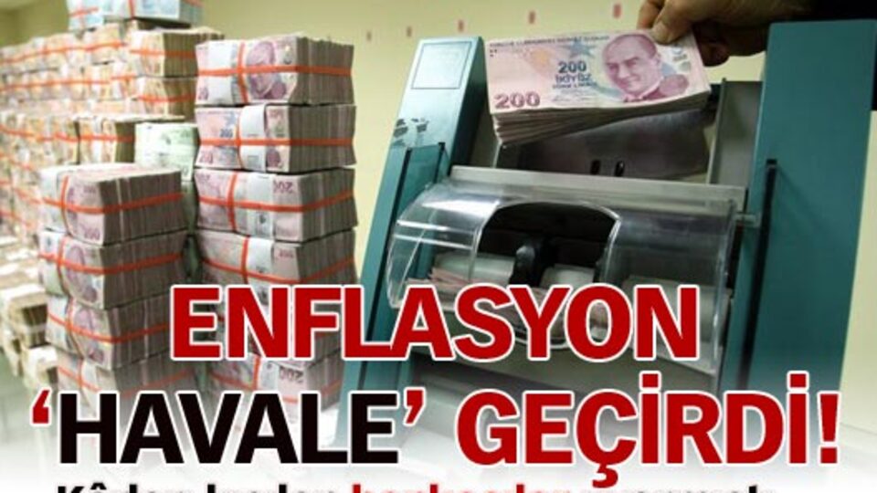 Enflasyon 'havale' geçirdi!
