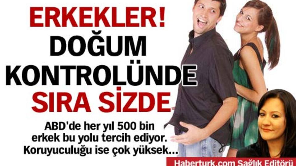 Erkekler! Doğum kontrolünde bu kez sıra sizde!