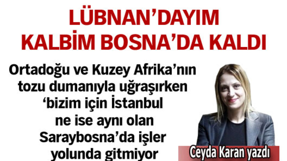 Lübnan'dayım, kalbim Bosna'da kaldı