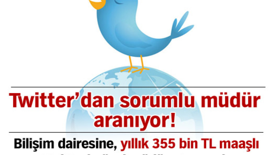 Twitter'dan sorumlu müdür aranıyor!