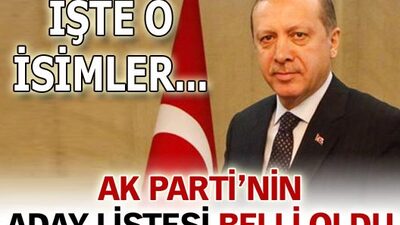 İşte AK Parti'nin aday listesi!