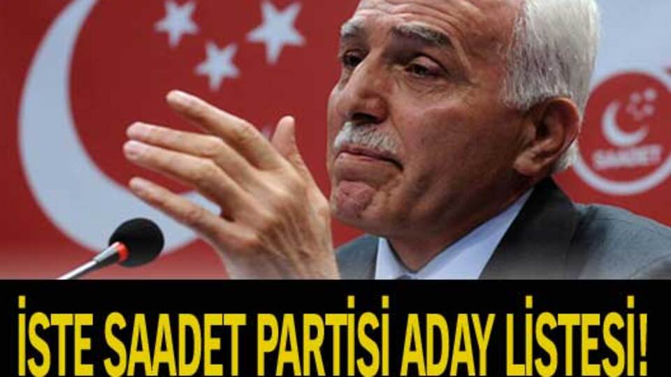 İşte Saadet Partisi aday listesi!