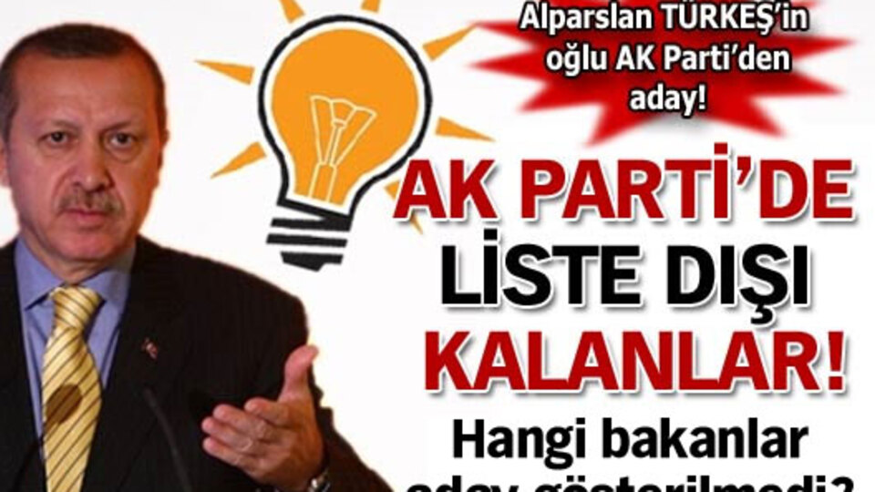 AK Parti'de liste dışı kalanlar!