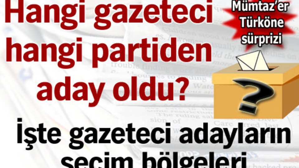 Hangi gazeteci hangi partiden aday oldu?