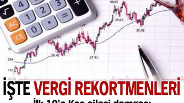 İşte vergi rekortmenleri