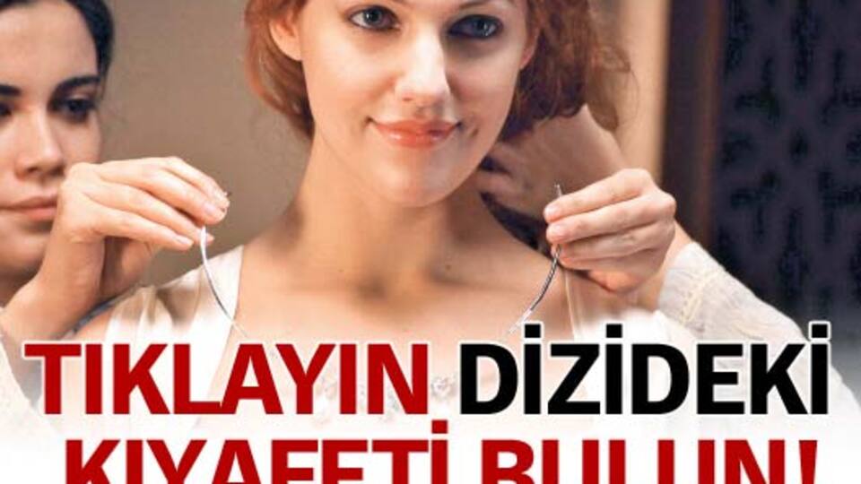 Tıklayın, dizideki kıyafeti bulun!