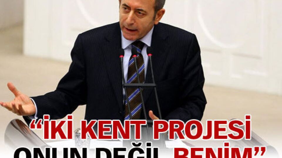 "İki kent projesi onun değil benim"