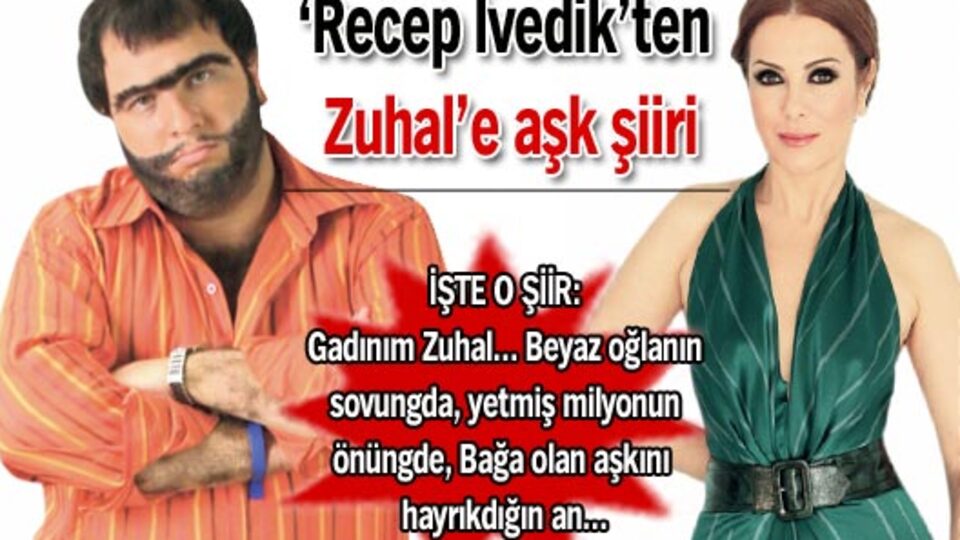 'Recep İvedik'ten Zuhal'e aşk şiiri