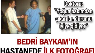 Baykam'ın hastaneden ilk fotoğrafı!