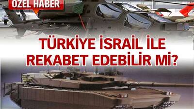 Türkiye İsrail ile rekabet edebilir mi?