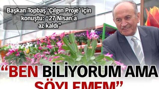 "Ben biliyorum ama söylemem"